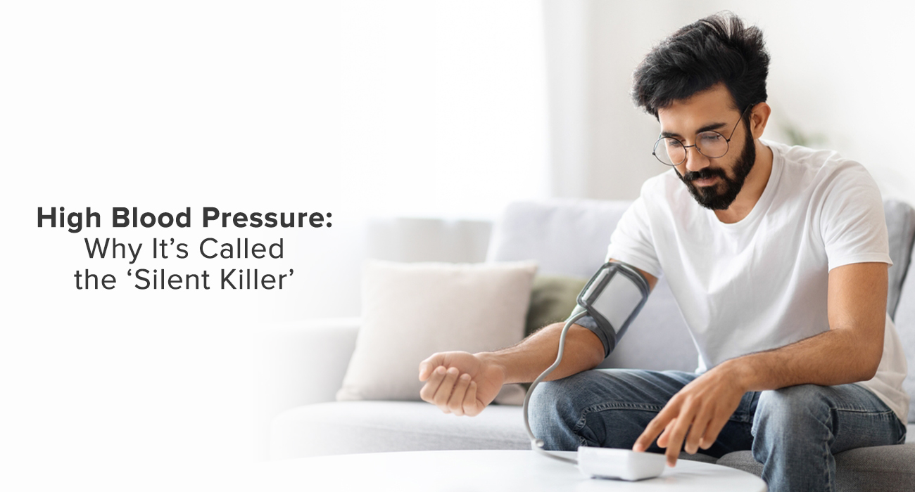 High Blood Pressure: Understanding Why It’s Called the 'Silent Killer'