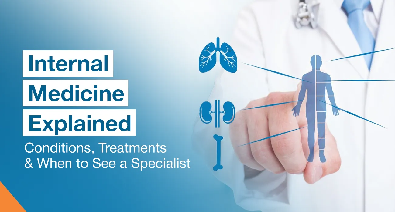 Internal Medicine Explained: Conditions, Treatments & When to See a Specialist